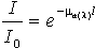 I/I0=e^(-mu x l)